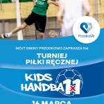 16 marca odbędzie się Turniej Piłki Ręcznej. 