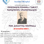 23 września uroczystość odsłonięcia pomnika i tablicy pamiątkowej upamiętniającej por. Augustyna Westphala